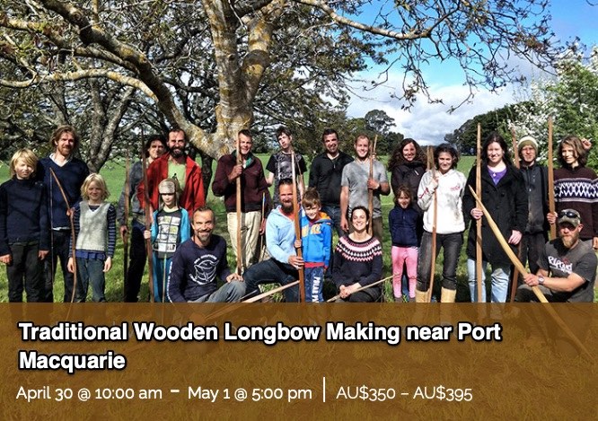 Traditional Wooden Longbow Making near Port Macquarie