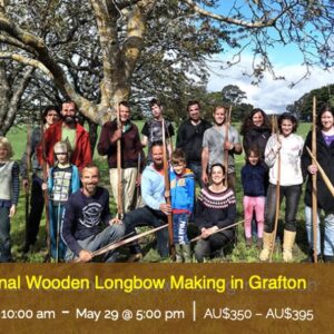 Traditional Wooden Longbow Making in Grafton
